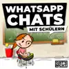 Gibts Nicht - WhatsApp Chats mit Schülern